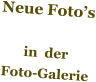 Neue Fotoâ€™s  in  der Foto-Galerie